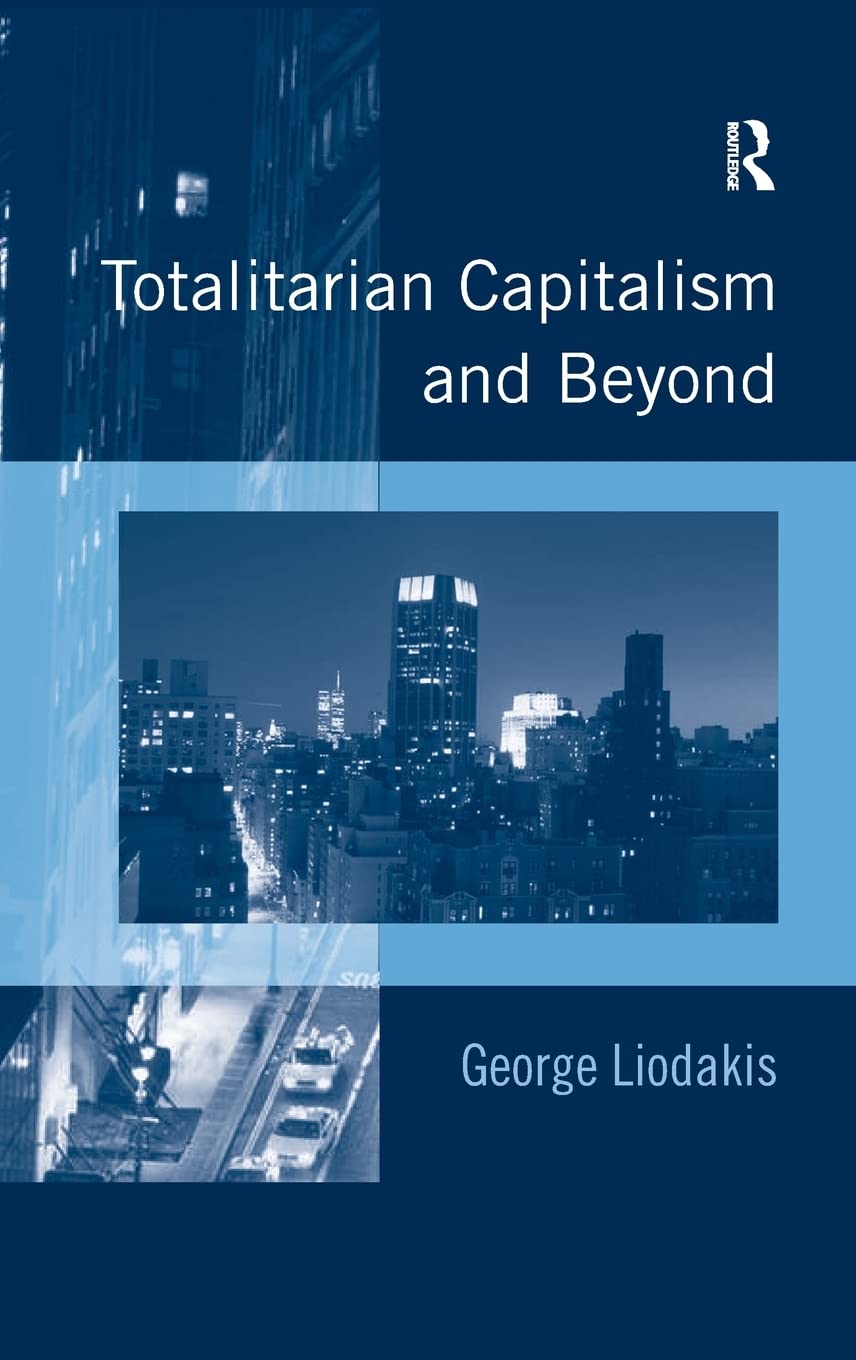Totalitarian Capitalism and Beyond,Used