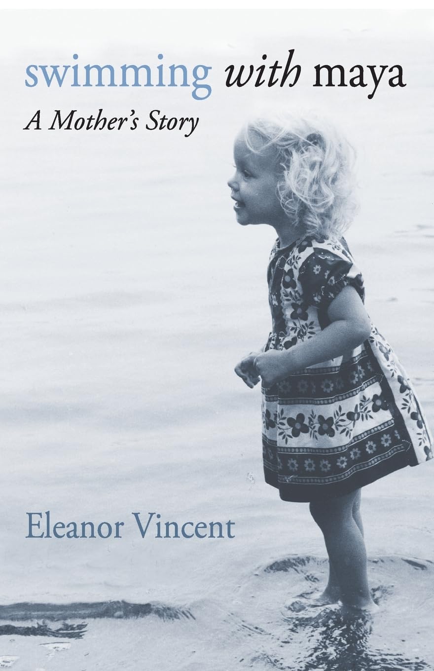 Swimming with Maya: A Mother's Story,Used