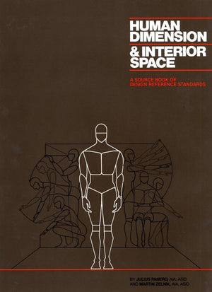 Human Dimension & Interior Space: A Source Book Of Design Reference Standards,New