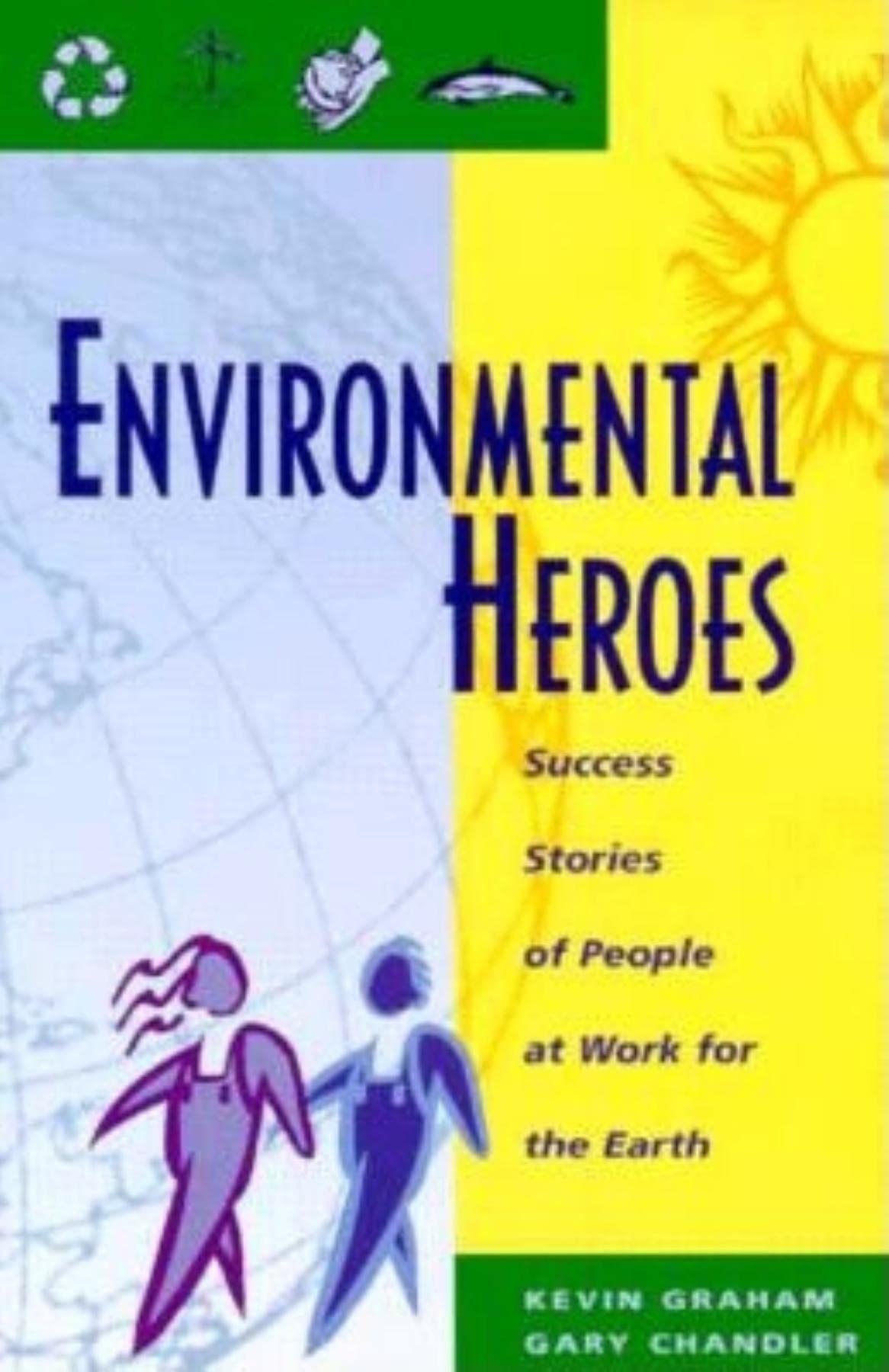 Environmental Heroes: Success Stories of People at Work for the Earth (The Pruett Series),Used