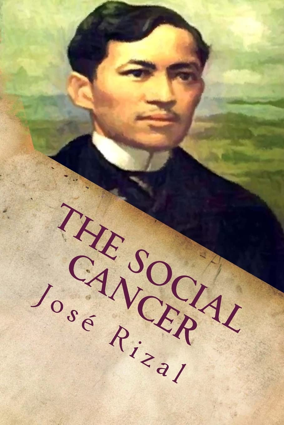 The Social Cancer: A Complete English Version of Noli Me Tangere,Used