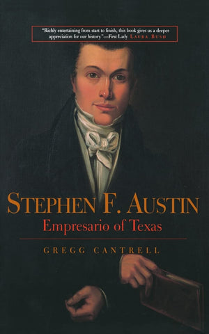 Stephen F. Austin: Empresario Of Texas,New