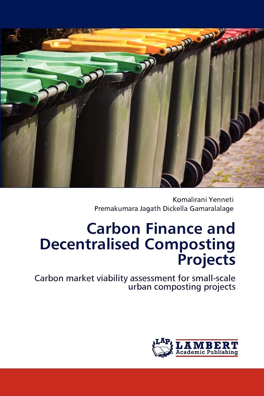 Carbon Finance and Decentralised Composting Projects: Carbon market viability assessment for smallscale urban composting projec,Used