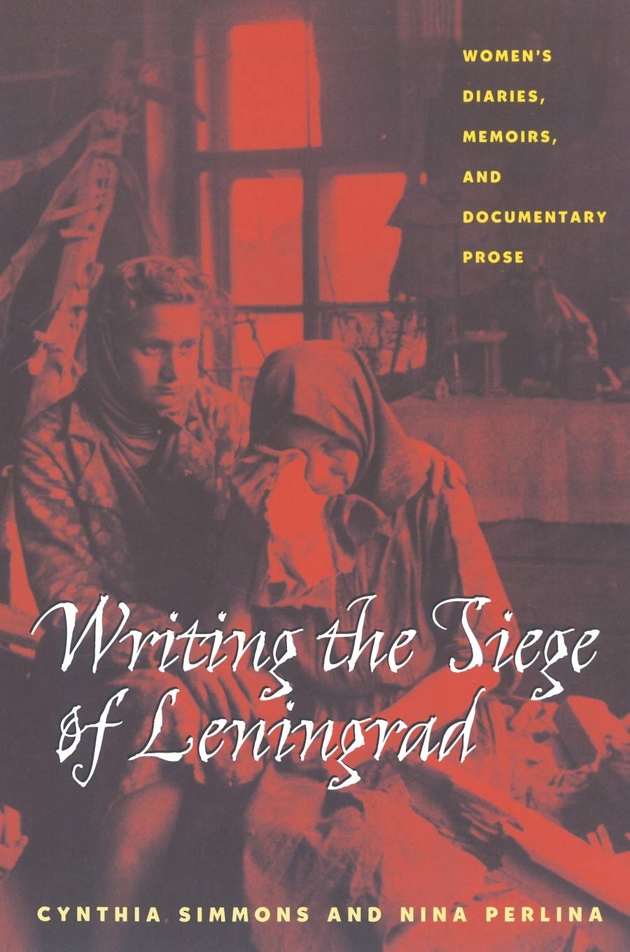 Writing The Siege Of Leningrad: Women'S Diaries, Memoirs, And Documentary Prose (Pitt Series In Russian And East European Studie,Used