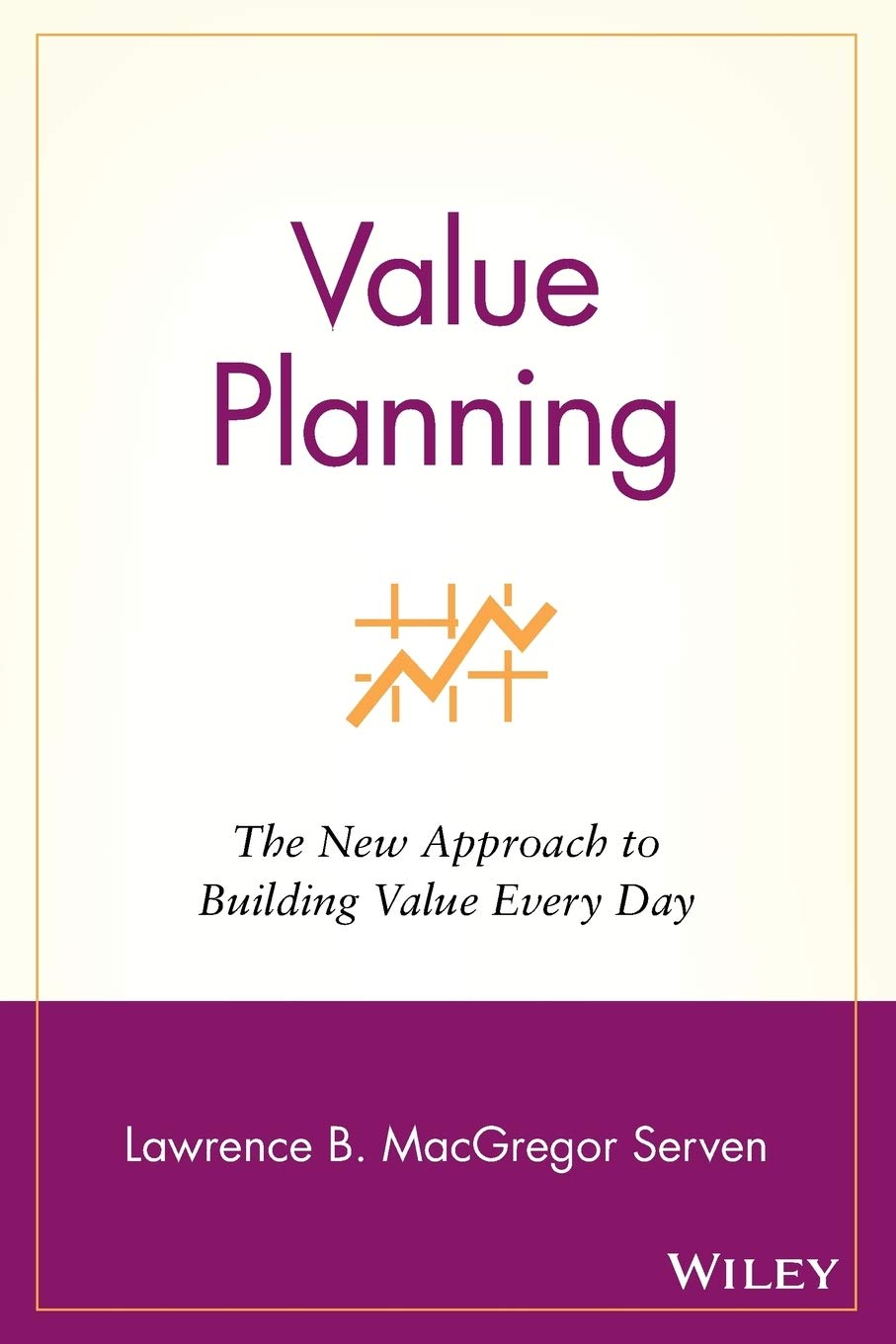 Value Planning: The New Approach To Building Value Every Day,Used
