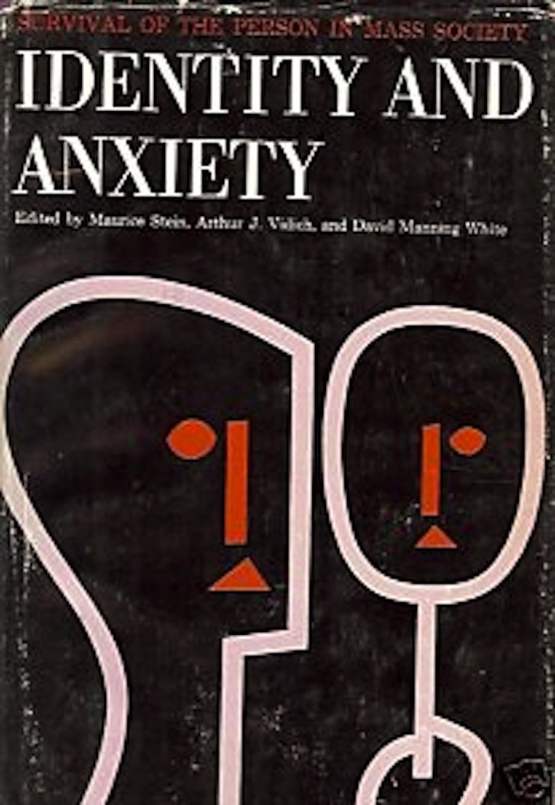 Identity and Anxiety: Survival of the Person in Mass Society