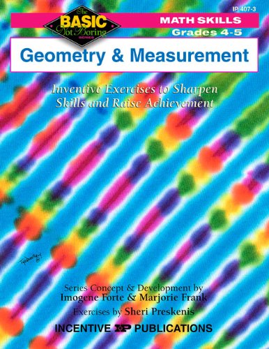 Geometry & Measurement Grades 45: Inventive Exercises To Sharpen Skills And Raise Achievement (Bnb),New