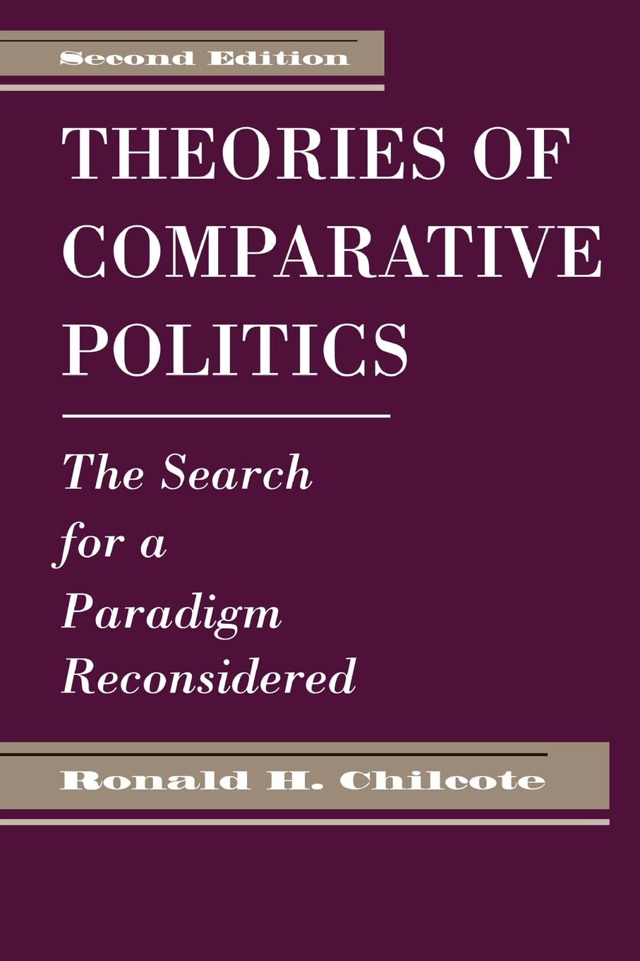 Theories Of Comparative Politics: The Search For A Paradigm Reconsidered, Second Edition,Used