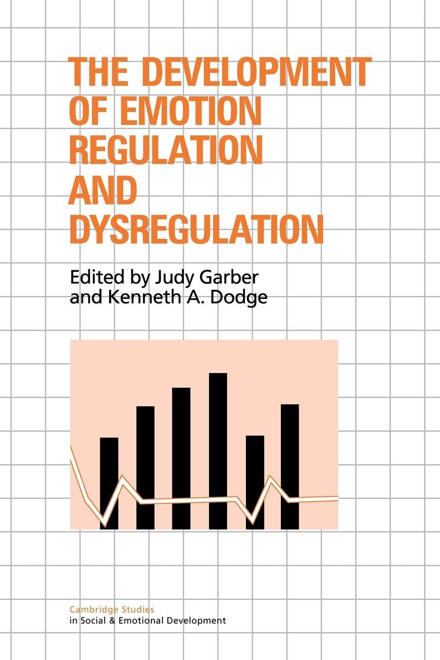 The Development of Emotion Regulation and Dysregulation (Cambridge Studies in Social and Emotional Development),Used