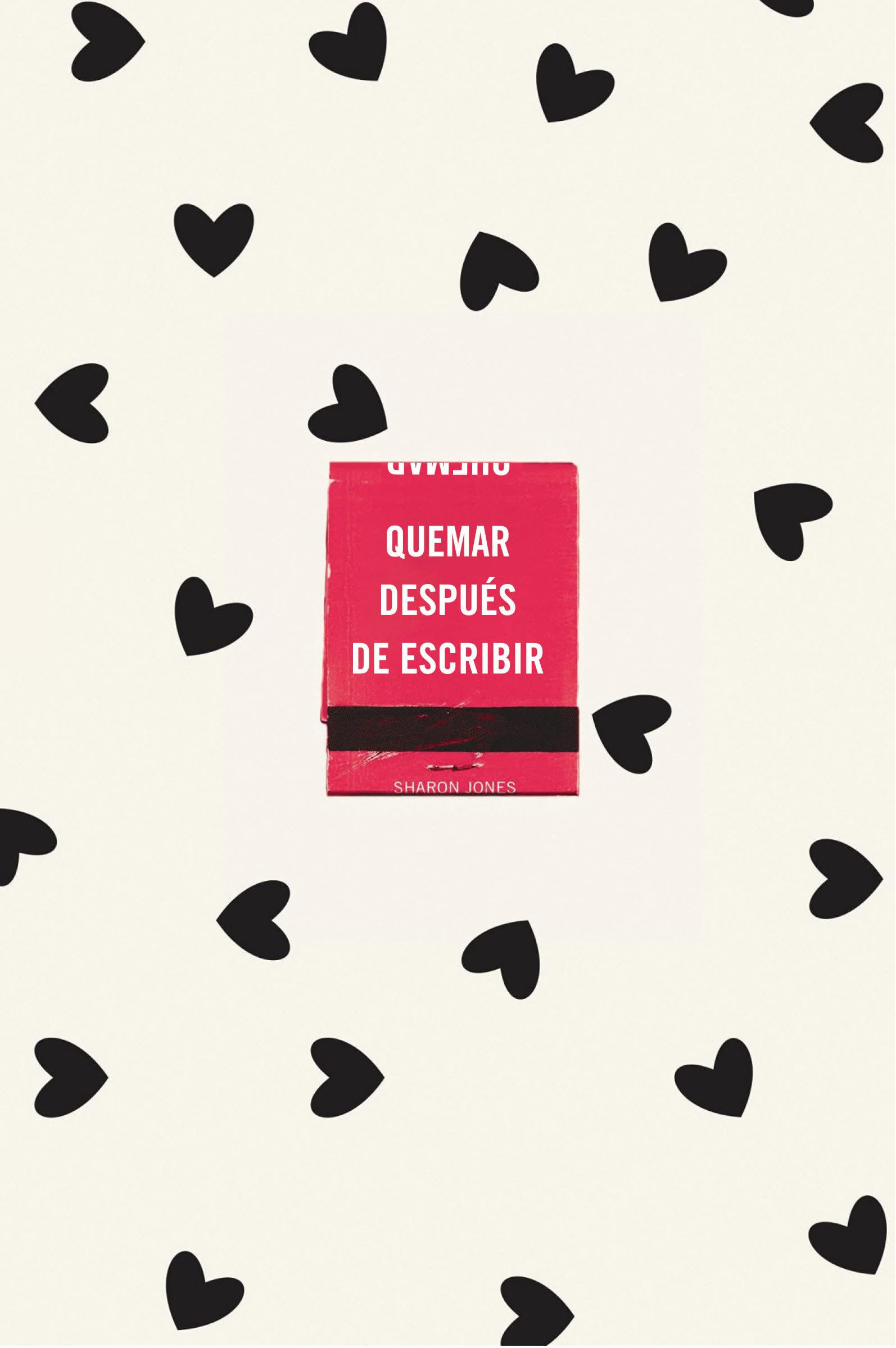 Quemar despus de escribir (Edicin Oficial Corazones) / Burn After Writing (Hea rts) (Spanish Edition),New