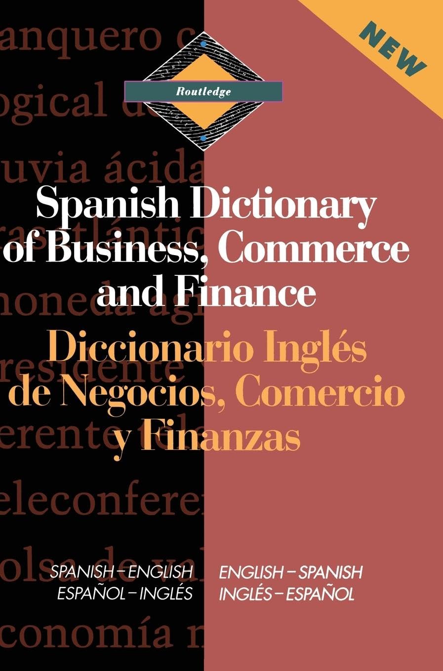 Routledge Spanish Dictionary of Business, Commerce and Finance Diccionario Ingles de Negocios, Comercio y Finanzas: SpanishEngl,Used