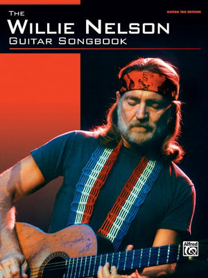 Willie Nelson  Guitar Songbook: 15 Classic Songs with Tablature and Chords  Play Country Hits Like On the Road Again and Blue E,Used
