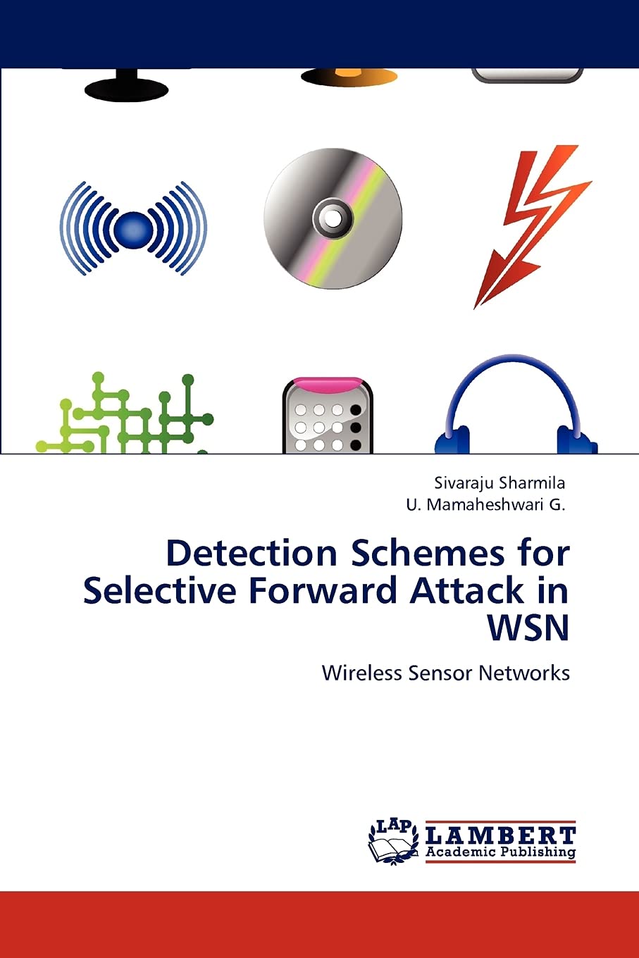 Detection Schemes for Selective Forward Attack in WSN: Wireless Sensor Networks,Used