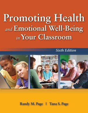 Promoting Health and Emotional WellBeing in Your Classroom,New
