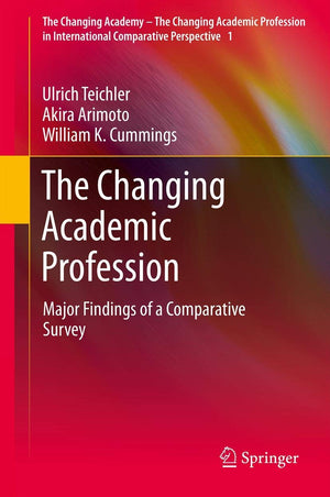The Changing Academic Profession (The Changing Academy  The Changing Academic Profession In International Comparative Perspecti,Used