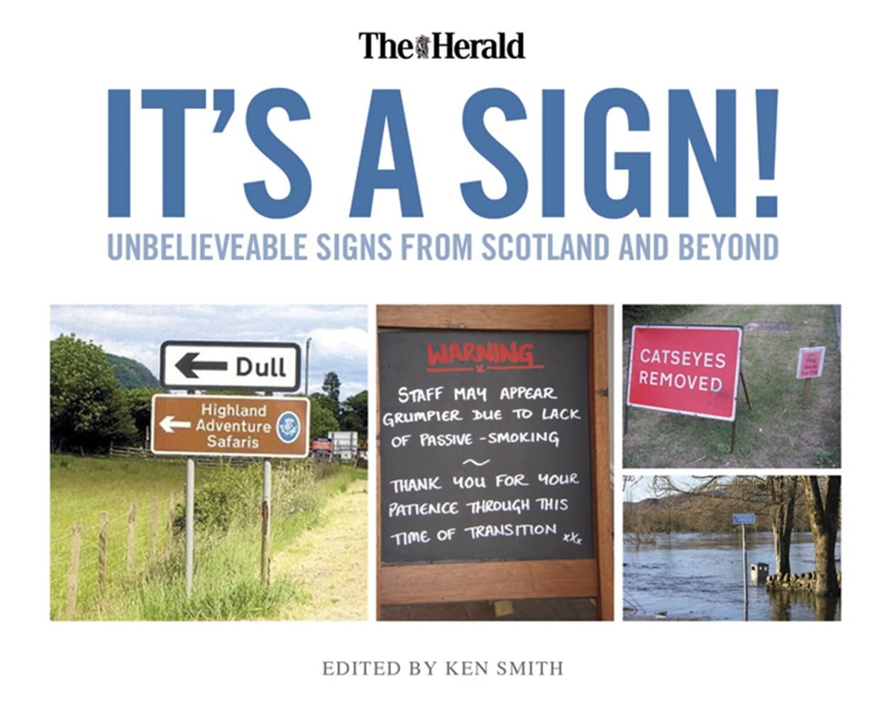 It's a Sign: Unbelievable Signs from the Herald.,Used