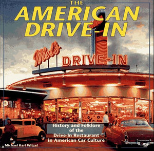 The American Drivein: History And Folklore Of The Drivein Restaurant In American Car Culture,Used