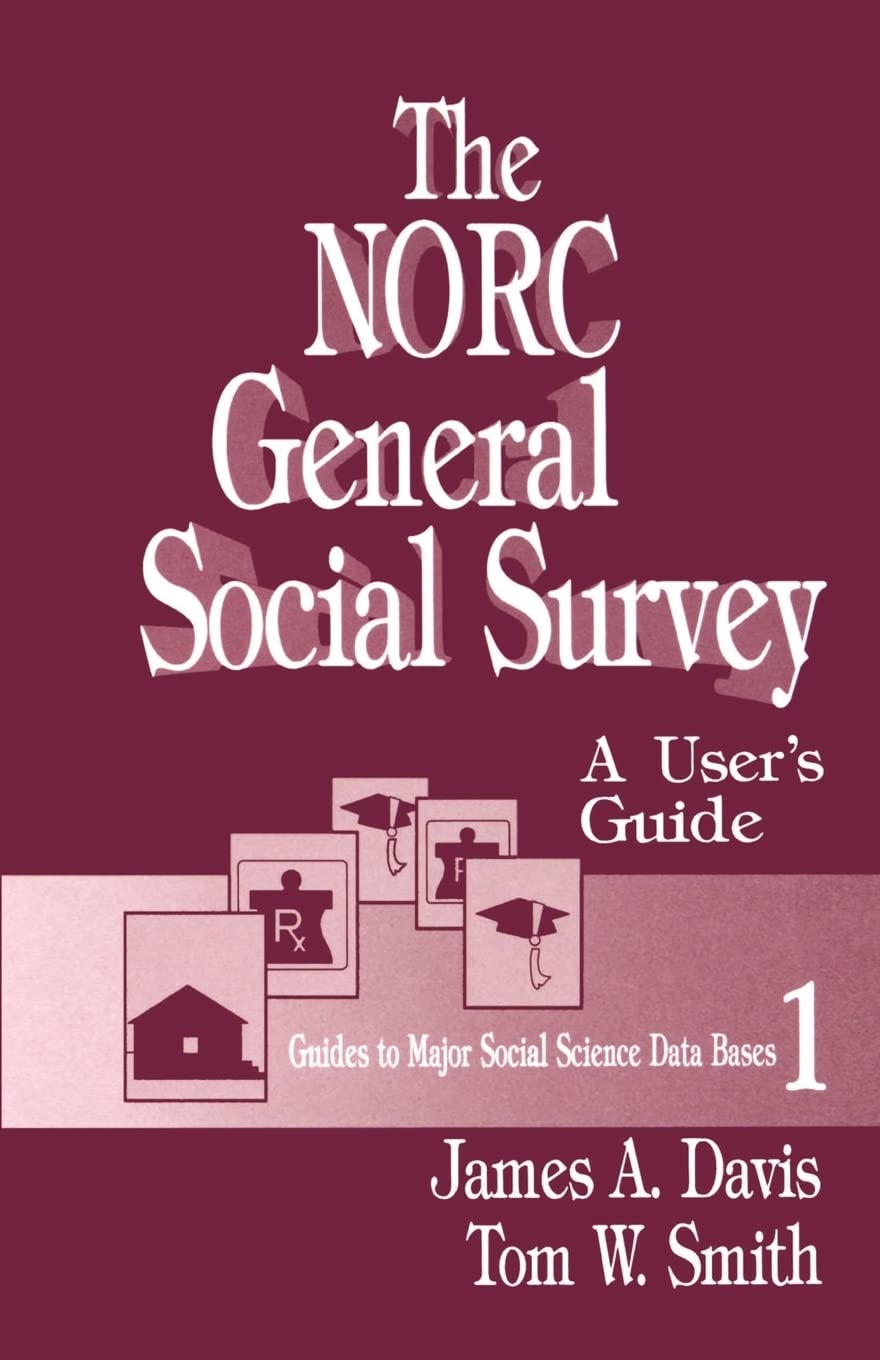 The Norc General Social Survey: A User'S Guide (Guides To Major Social Science Data Bases),Used