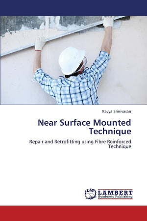 Near Surface Mounted Technique: Repair and Retrofitting using Fibre Reinforced Technique,Used