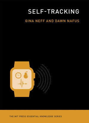 SelfTracking (The MIT Press Essential Knowledge series),Used