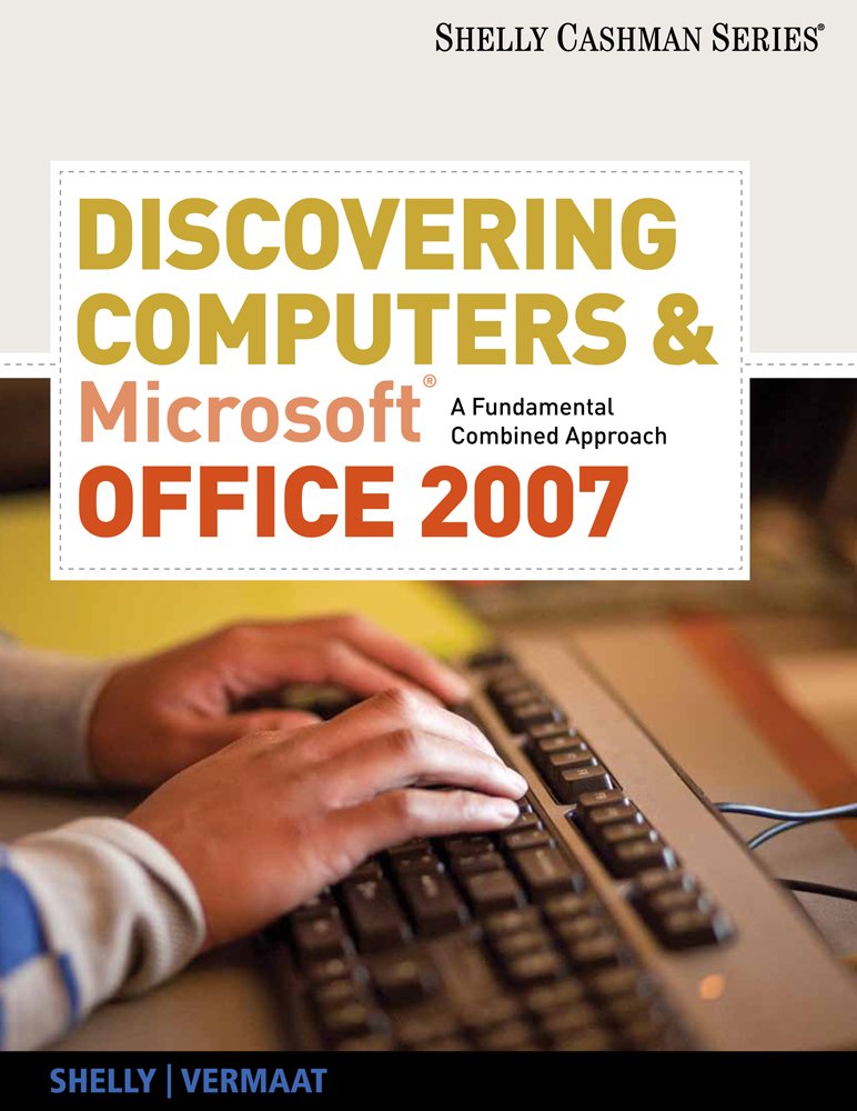 Discovering Computers & Microsoft Office 2007: A Fundamental combined Approach (Available Titles Skills Assessment Manager (SAM),Used