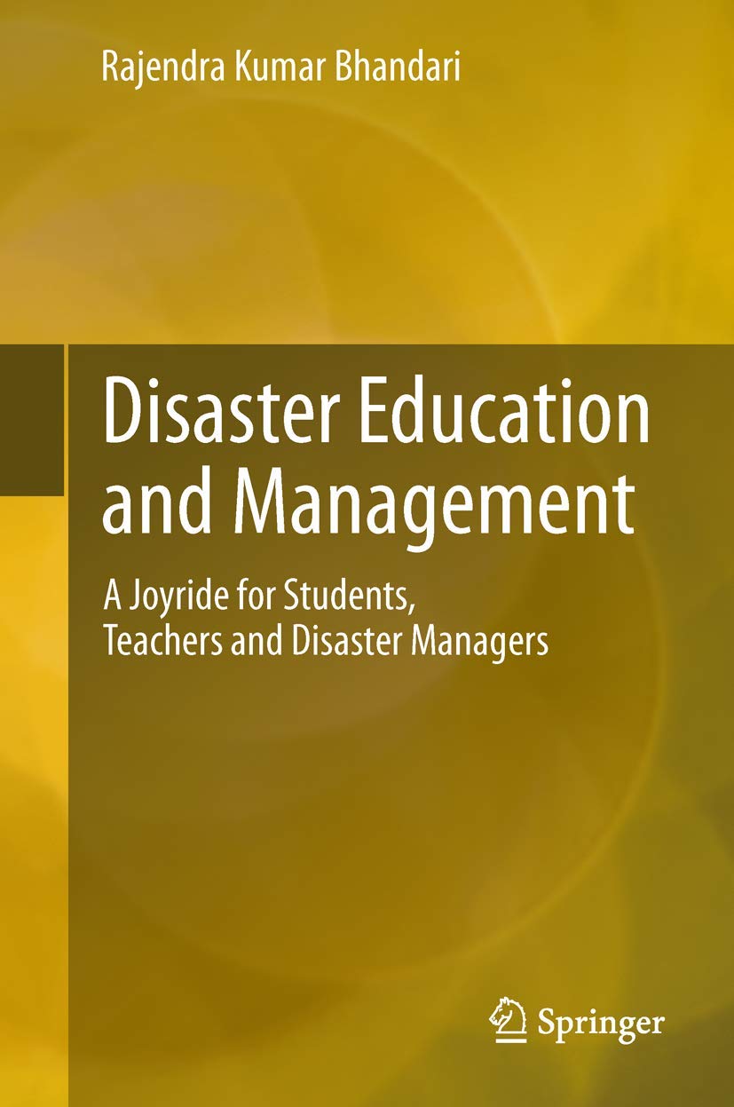 Disaster Education and Management: A Joyride for Students, Teachers and Disaster Managers,Used