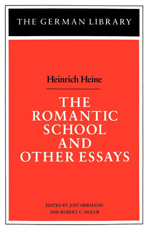 The Romantic School and Other Essays: Heinrich Heine (German Library),Used