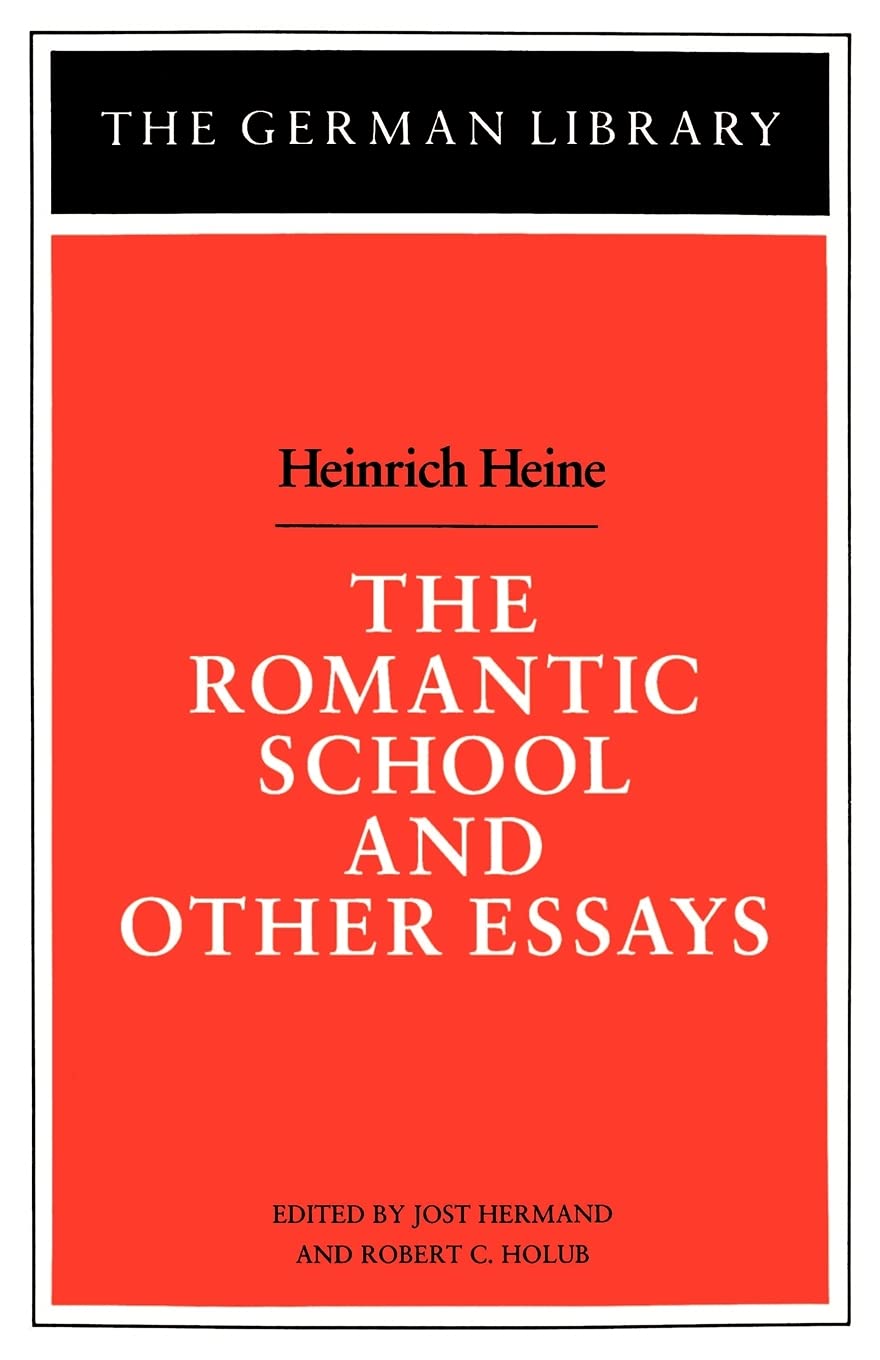 The Romantic School and Other Essays: Heinrich Heine (German Library),Used