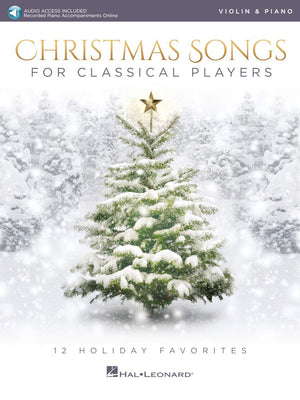 Christmas Songs for Classical Players  Violin and Piano 12 Holiday Favorites With online audio of piano accompaniments,Used
