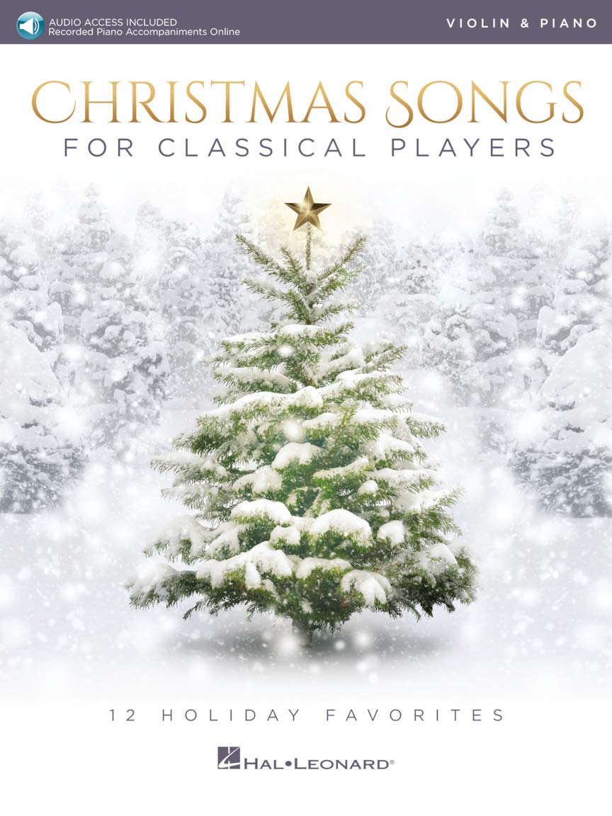 Christmas Songs for Classical Players  Violin and Piano 12 Holiday Favorites With online audio of piano accompaniments,Used