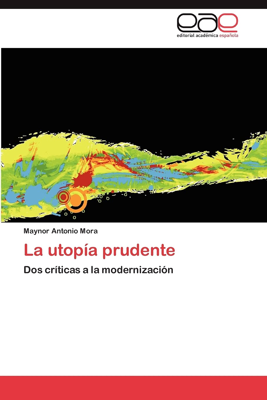 La utopa prudente: Dos crticas a la modernizacin (Spanish Edition),Used