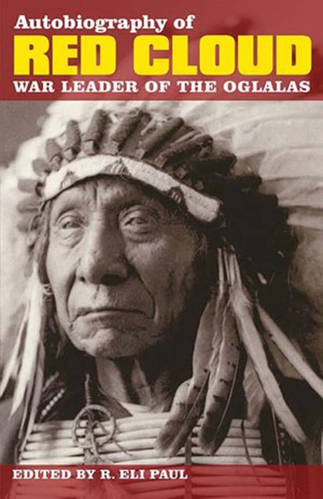 Autobiography of Red Cloud: War Leader of the Oglalas,Used