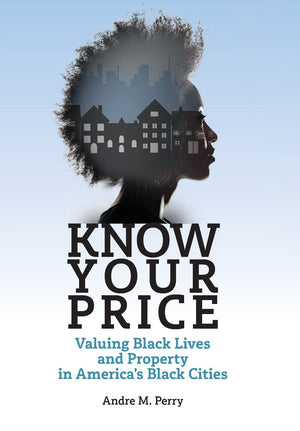 Know Your Price: Valuing Black Lives And Property In Americas Black Cities,Used