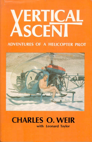 Vertical Ascent: Adventures of a Helicopter Pilot,Used