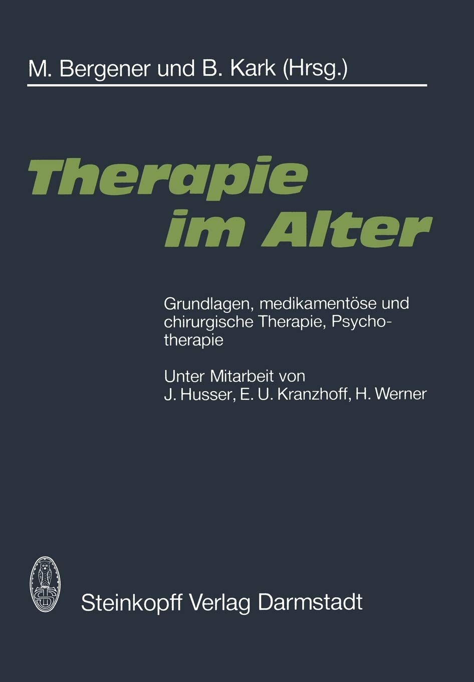Therapie im Alter: Grundlagen, medikamentse und chirurgische Therapie, Psychotherapie (German Edition),Used