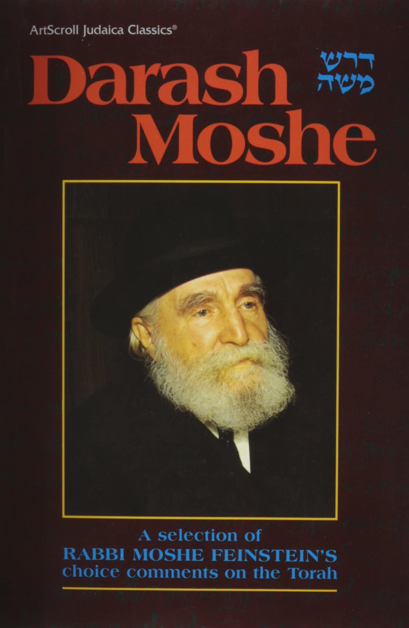 Darash Moshe I: A selection of Rabbi Moshe Feinstein's choice comments on the Torah,Used