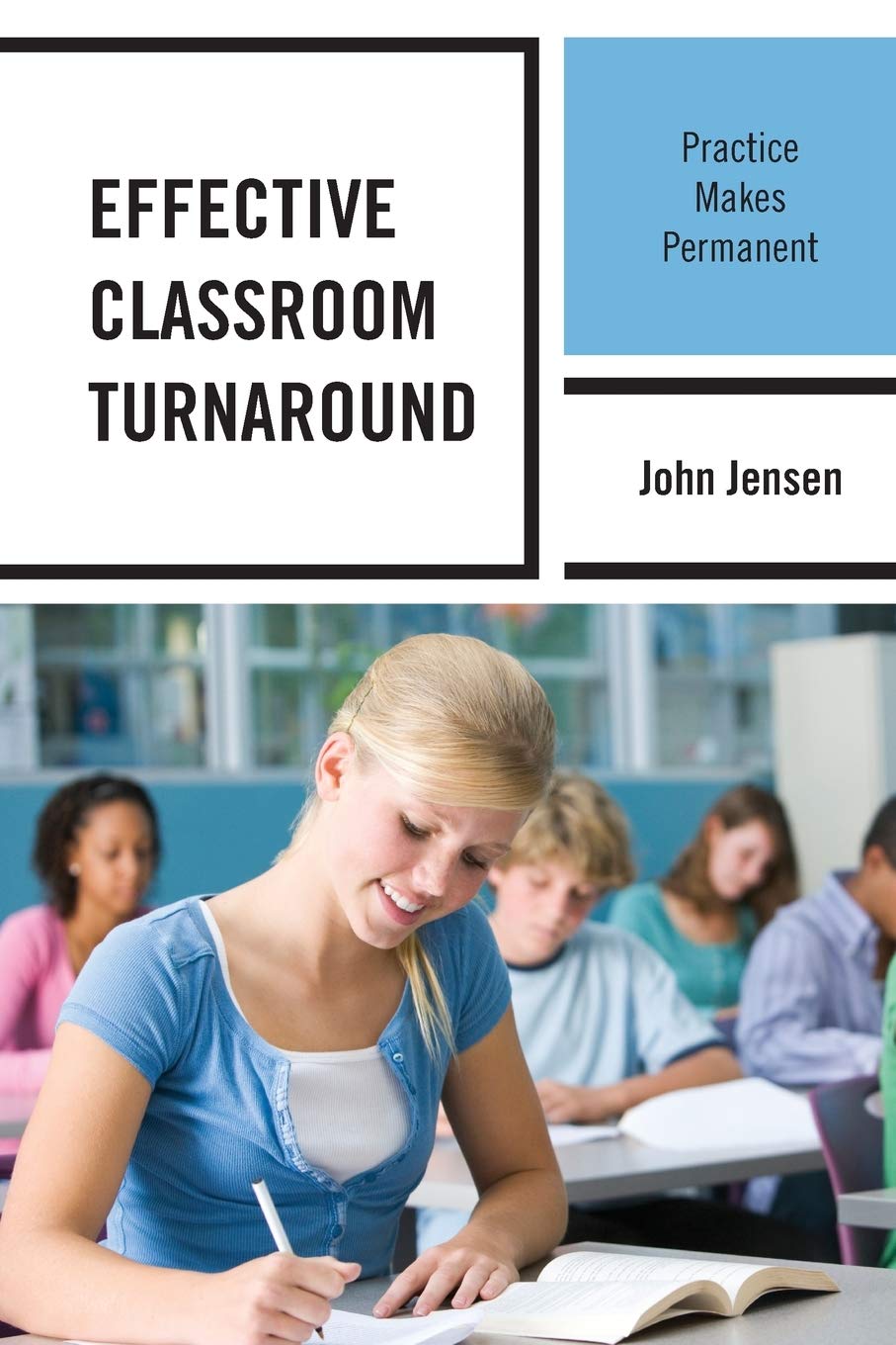 Effective Classroom Turnaround: Practice Makes Permanent,Used