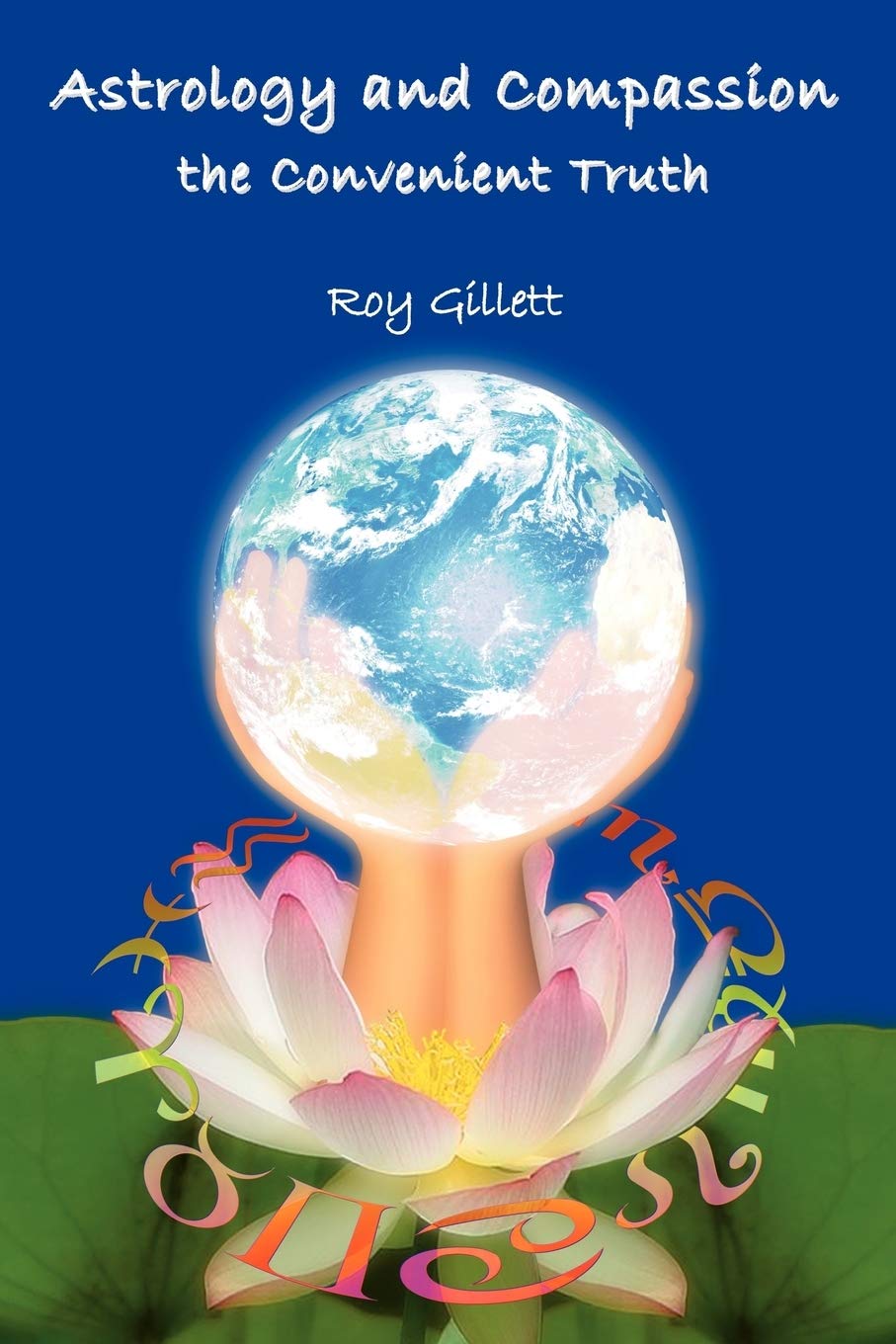 Astrology and Compassion the Convenient Truth,Used