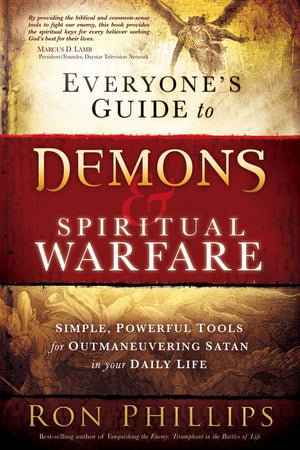 Everyones Guide To Demons And Spiritual Warfare: Simple, Powerful Tools For Outmaneuvering Satan In Your Daily Life,Used