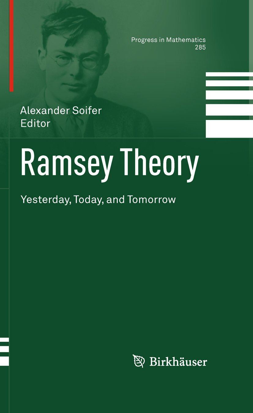 Ramsey Theory: Yesterday, Today, And Tomorrow (Progress In Mathematics, Vol. 285) (Progress In Mathematics, 285),Used