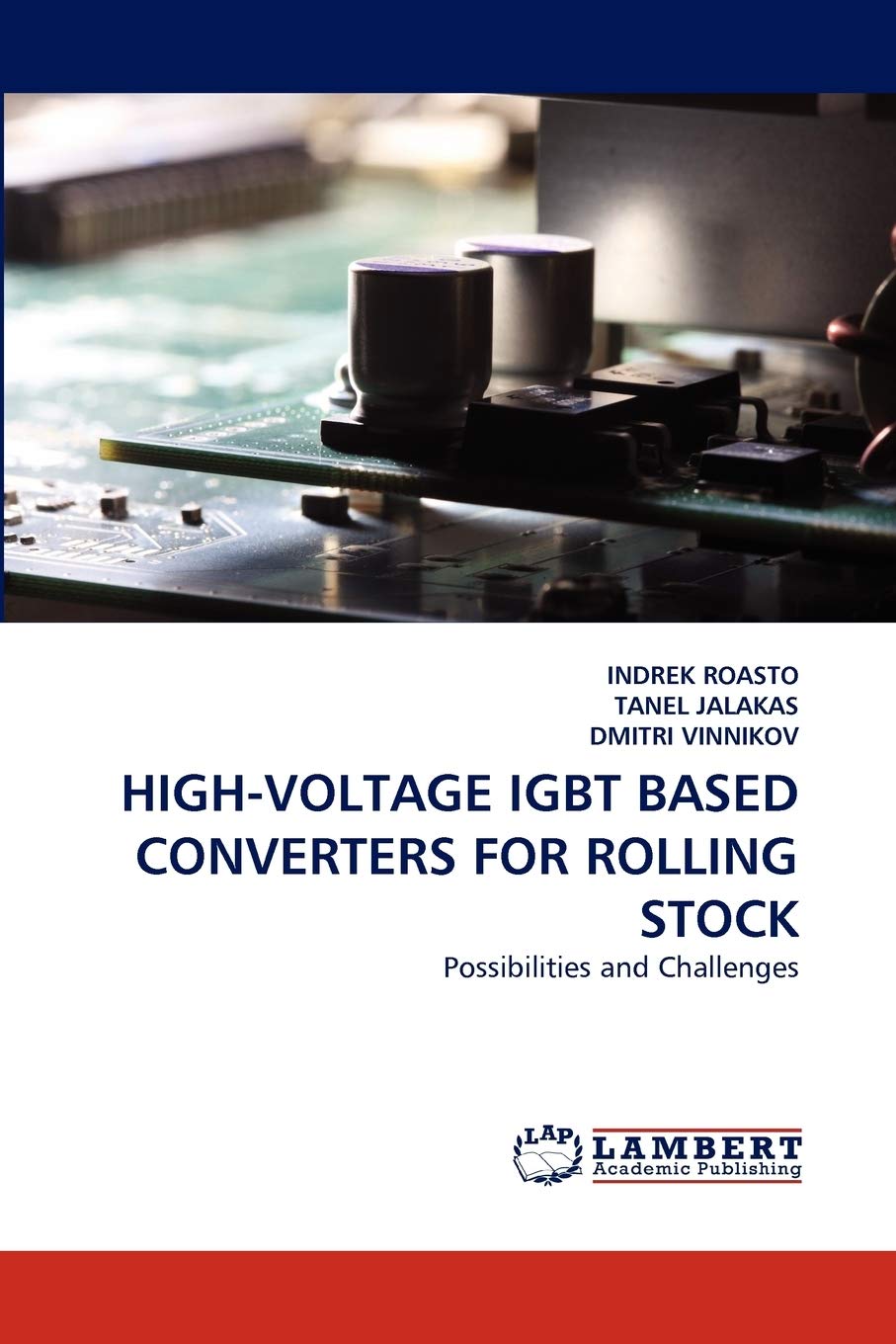 HIGHVOLTAGE IGBT BASED CONVERTERS FOR ROLLING STOCK: Possibilities and Challenges,Used