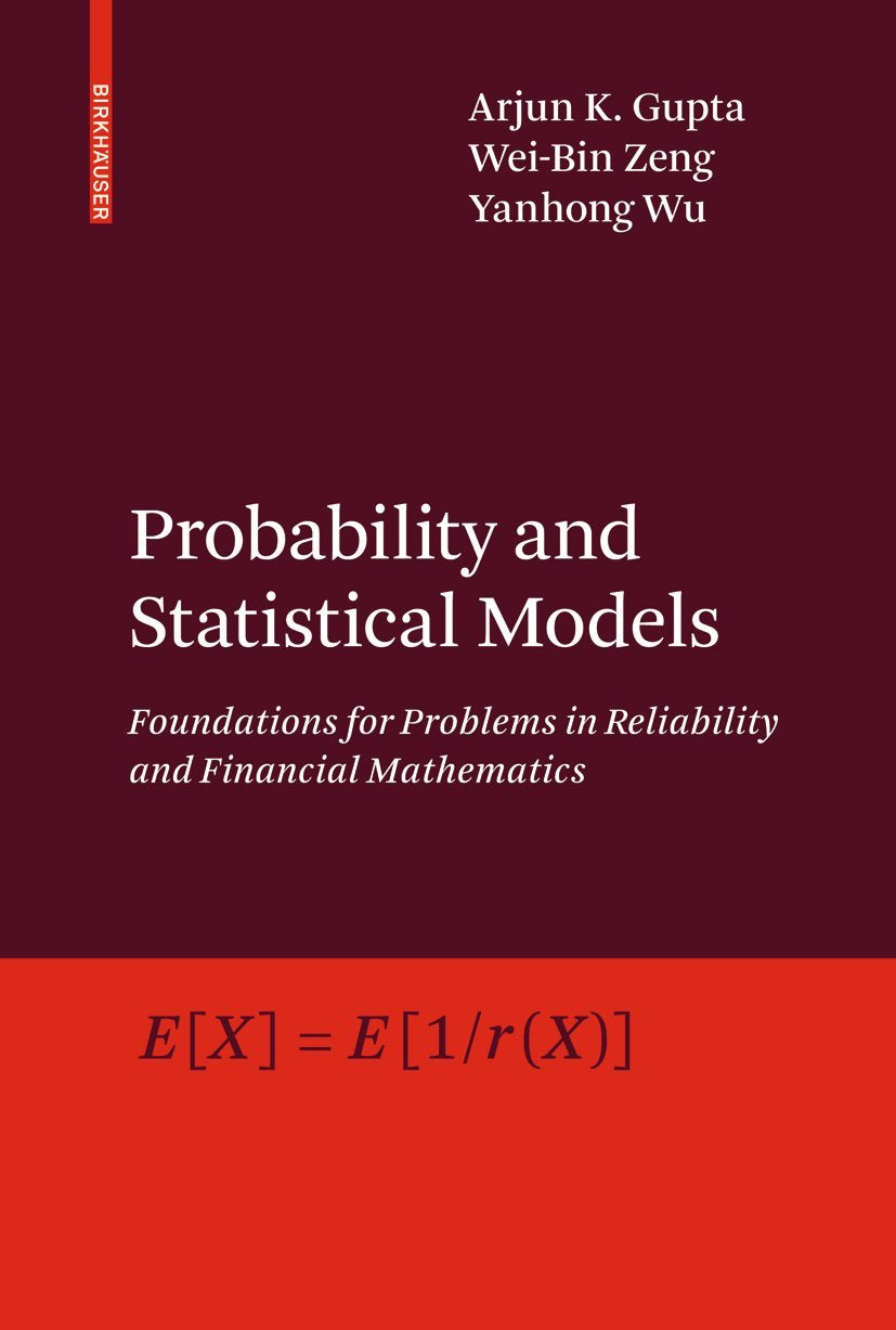 Probability And Statistical Models: Foundations For Problems In Reliability And Financial Mathematics,Used