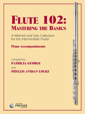 Flute 102: Mastering the Basics, Piano Accompaniments,New