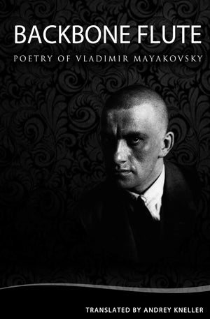 Backbone Flute: Selected Poetry Of Vladimir Mayakovsky (English and Russian Edition),Used