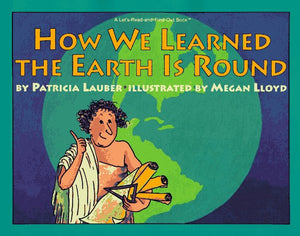 How We Learned the Earth Is Round (A Let'SReadAndFindOut Book),New