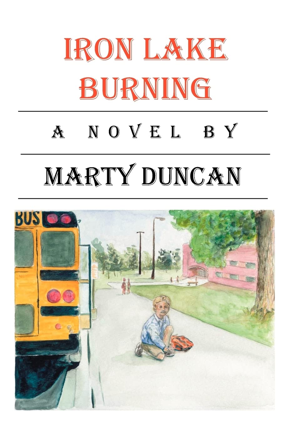 Iron Lake Burning (Harant Family Series),Used