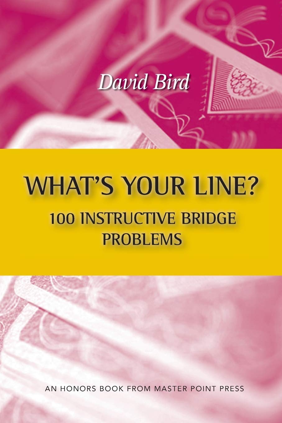 What's Your Line? 100 Instructive Bridge Problems,Used