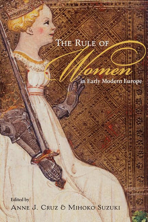 The Rule of Women in Early Modern Europe,Used