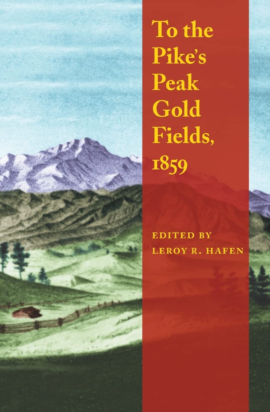 To The Pike'S Peak Gold Fields, 1859,Used