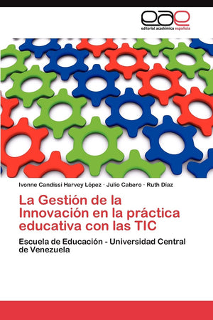 La Gestin de la Innovacin en la prctica educativa con las TIC: Escuela de Educacin  Universidad Central de Venezuela (S,Used